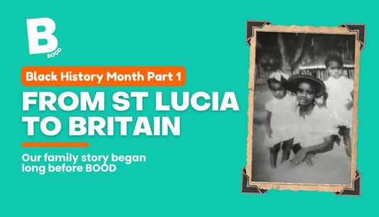 BOOD Black History Month blog cover titled “From Saint Lucia to Britain”, featuring an image of the two sisters and their mum before travelling to Britain on a teal background.