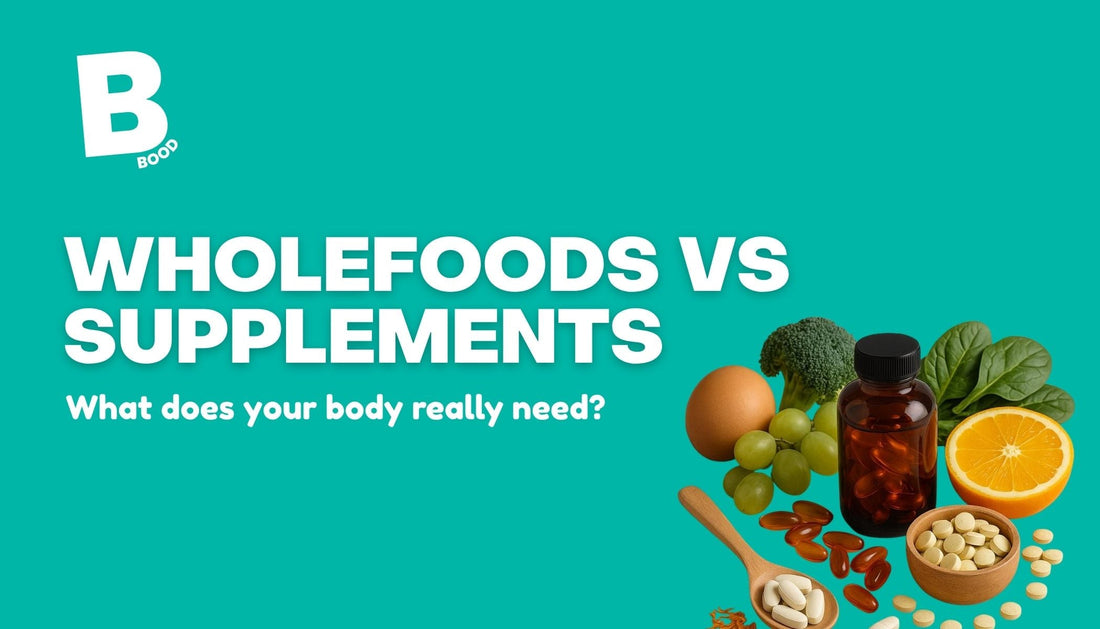 Whole Foods vs Supplements: Which Is Better for Your Body?